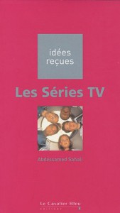 Couverture du livre Les Séries TV par Abdessamed Sahali