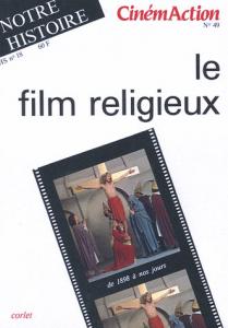 Couverture du livre Le Film religieux - Sous la direction de Philippe Boitel et Guy Hennebelle