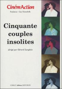 Couverture du livre Cinquante couples insolites par Collectif dir. Gérard Langlois