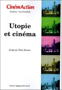 Couverture du livre Utopie et cinéma - Sous la direction de Yona Dureau