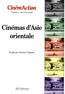 Couverture du livre Cinémas d'Asie orientale par Collectif dir. Antoine Coppola