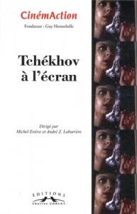 Couverture du livre Tchékhov à l'écran - Sous la direction de Michel Estève et André Z. Labarrère
