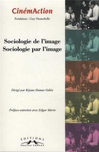 Couverture du livre Sociologie de l'image, sociologie par l'image - Sous la direction de Réjane Hamus-Vallée