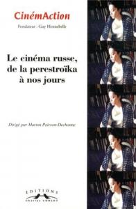Couverture du livre Le Cinéma russe, de la perestroïka à nos jours par Collectif dir. Marion Poirson-Dechonne