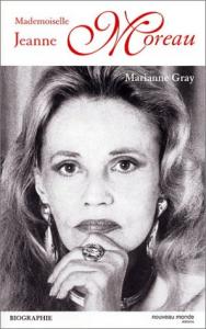 Cover of the book Mademoiselle Jeanne Moreau - by Marianne Gray