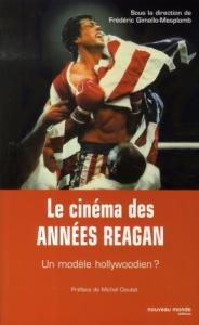 Cover of the book Le Cinéma des années Reagan - Edited by Frédéric Gimello-Mesplomb