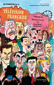 Couverture du livre Dictionnaire de la télévision française par Yannick Dehée et Agnès Chauveau