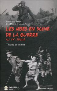 Couverture du livre Les mises en scène de la guerre au XXe siècle par Laurent Véray et David Lescot
