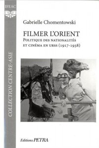 Couverture du livre Filmer l'Orient par Gabrielle Chomentowski