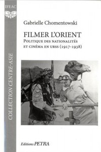Couverture du livre Filmer l'Orient - de Gabrielle Chomentowski