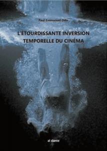 Couverture du livre L'Étourdissante Inversion temporelle du cinéma - de Paul-Emmanuel Odin