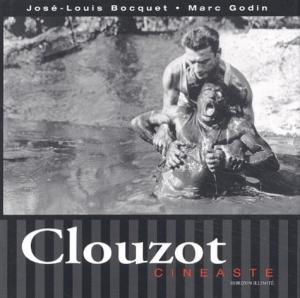 Couverture du livre Clouzot cinéaste - de José-Louis Bocquet et Marc Godin