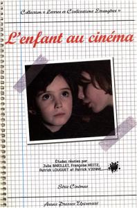 Cover of the book L'Enfant au cinéma - Edited by Julie Barillet, Françoise Heitz and Patrick Louguet