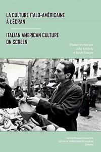 Couverture du livre La culture italo-americaine à l'ecran par Collectif dir. Julie Assouly et Kevin Dwyer