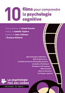 Couverture du livre 10 films pour comprendre la psychologie cognitive par Collectif dir. Lionel Souche