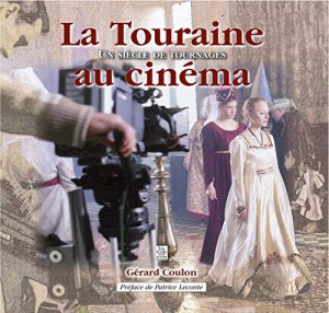 Couverture du livre La Touraine au cinéma - de Gérard Coulon