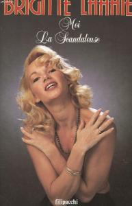 Couverture du livre Moi, la scandaleuse - de Brigitte Lahaie