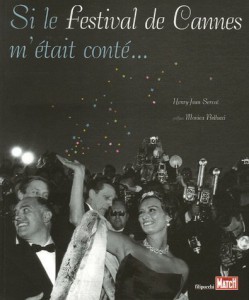 Couverture du livre Si le festival de Cannes m'était conté... - de Henry-Jean Servat