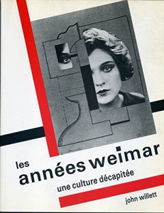 Couverture du livre Les Années Weimar - de John Willett