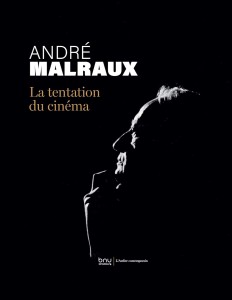 Cover of the book André Malraux - La tentation du cinéma - Collective