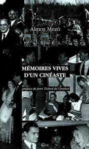 Couverture du livre Mémoires vives d'un cinéaste par Almos Mezö