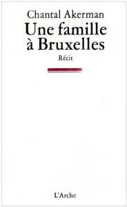 Couverture du livre Une famille à Bruxelles par Chantal Akerman
