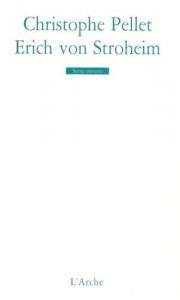 Couverture du livre Erich Von Stroheim - de Christophe Pellet