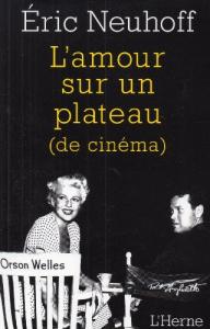 Couverture du livre L'Amour sur un plateau (de cinéma) - de Eric Neuhoff