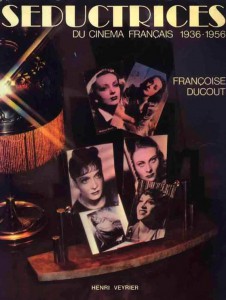 Couverture du livre Séductrices du cinéma français 1936-1957 - de Françoise Ducout