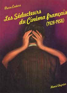 Couverture du livre Les Séducteurs du cinéma français - de Pierre Cadars
