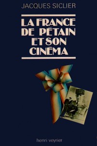 Couverture du livre La France de Pétain et son cinéma par Jacques Siclier