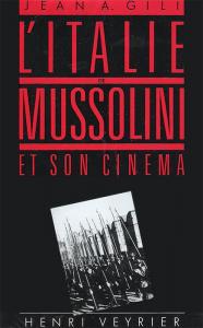 Couverture du livre L'Italie de Mussolini et son cinéma par Jean A. Gili