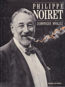 Couverture du livre Philippe Noiret - de Dominique Maillet