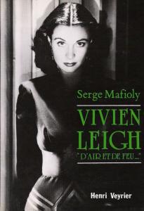 Couverture du livre Vivien Leigh, d'air et de feu par Serge Mafioly
