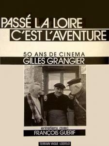 Couverture du livre Passé la Loire, c'est l'aventure par Gilles Grangier et François Guérif