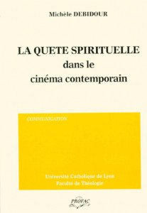 Couverture du livre La Quête spirituelle dans le cinéma contemporain - de Michèle Debidour