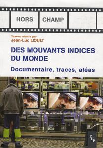 Couverture du livre De mouvants indices du monde par Jean-Luc Lioult