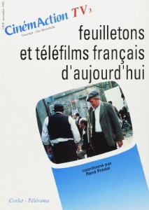 Cover of the book Feuilletons et téléfilms français d'aujourd'hui - Edited by René&nbsp;Prédal