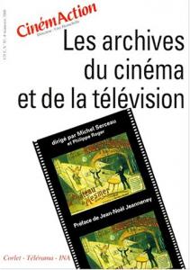 Couverture du livre Les Archives du cinéma et de la télévision par Collectif dir. Michel Serceau et Philippe Roger