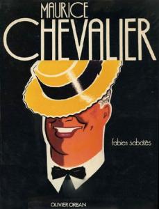 Couverture du livre Maurice Chevalier - de Fabien Sabatès
