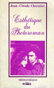 Couverture du livre Esthétique du photoroman par Jean-Claude Chirollet