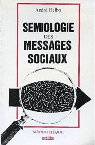 Couverture du livre Sémiologie des messages sociaux - de André Helbo