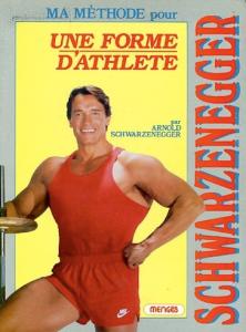 Couverture du livre Ma méthode pour une forme d'athlète - de Arnold Schwarzenegger