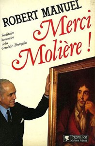 Couverture du livre Merci Molière ! - de Robert Manuel