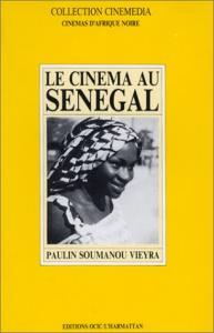 Couverture du livre Le Cinéma au Sénégal par Paulin Soumanou Vieyra