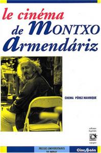 Cover of the book Le Cinéma de Montxo Armendáriz - by Perez Manrique