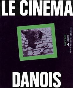 Couverture du livre Le Cinéma danois par Collectif dir. Jean-Loup Passek
