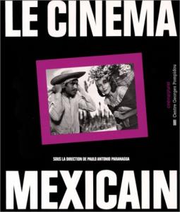 Cover of the book Le Cinéma mexicain - Edited by Paulo Antonio Paranagua
