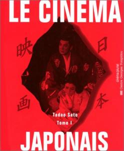 Couverture du livre Le Cinéma japonais, tome I par Tadao Sato