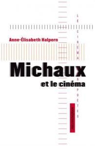Couverture du livre Michaux et le cinéma par Anne-Elisabeth Halpern